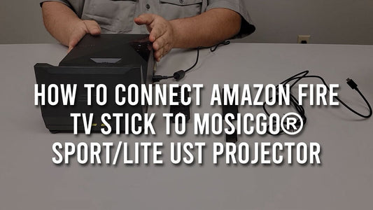 Connecting an Amazon Fire TV Stick to a MosicGO® Sport/Lite UST Projector